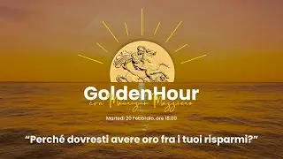 "Perché dovresti avere oro tra i tuoi risparmi?" - Orovilla GoldenHour con Maurizio Mazziero
