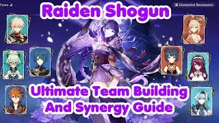 Raiden Shogun ULTIMATE Team Building and Synergy Guide | Genshin Impact