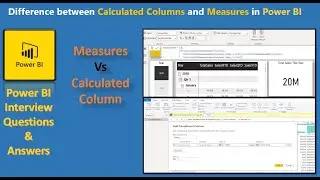 Power BI Interview Questions and Answers: Difference between Measures and Calculated Columns
