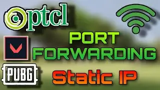 VALORANT VOICE GLITCH AND PING/PACKET LOSS ISSUE FIX 100% PTCL PORT FORWARDING + STATIC IP (2023)