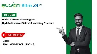 Bitrix24 Product Catalog API: Update Backend Field Values Using Postman 