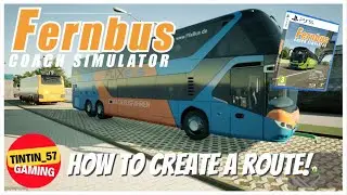 FERNBUS SIMULATOR | HOW TO CREATE A ROUTE | PS5 GAMEPLAY 