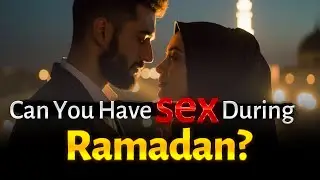 Can You Have Sex During Ramadan?  | Shocking Truth You Must Know! 🔥😱