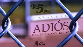 The 5 Love - Adiós (Audio)
