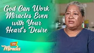 God Can Work Miracles Even with Your Heart's Desire | #MiraclesIMineMoNa LIVE TV Special Day 8 LS