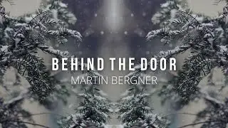 Martin Bergner - Behind the Door (feat. Jan Listing of Chaosbay)
