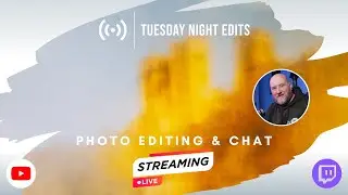 ICM Photo Editing - Tuesday Night Edits | Ep 252 