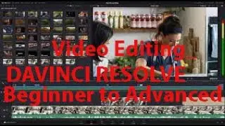 Video Editing in DaVinci Resolve  Beginner to Advanced