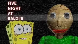 ESCOLA DO TERROR FNAF | BoB Esponja no Five Night at Baldi's Basics
