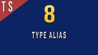 What is Type Alias in Typescript - 8