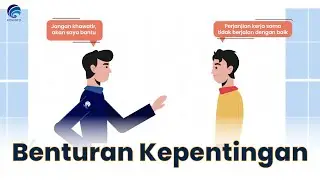 Cegah Benturan Kepentingan, Bangun Budaya Kerja yang Transparan