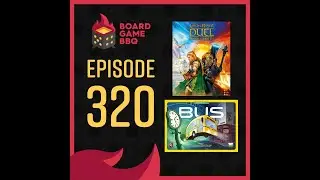 Episode 320: The Lord of the Rings: Duel for Middle-earth, BUS