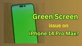 iPhone 14 Pro Max 'green screen' issue strikes on some units
