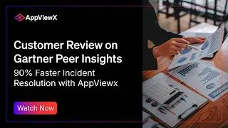 Customer Review on Gartner Peer Insights - 90% Faster Incident Resolution with AppViewX