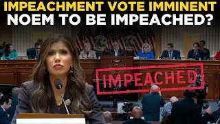 Kristi Noem Impeachment LIVE: US Congress Decides Fate of DHS Secretary Amid ICE Crisis