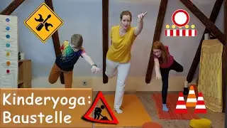 Kinderyoga auf der Baustelle | Kindergarten | Grundschule | Fahrzeuge, Werkzeuge, Handwerker