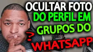How to Hide Your WhatsApp Profile Picture in Groups
