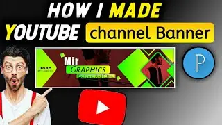 How I Made my YouTube channel Banner on Android | YouTube channel Banner Design PixalLab tutorial