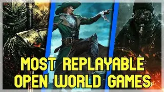 12 Most Replayable Open-World Games - 2023
