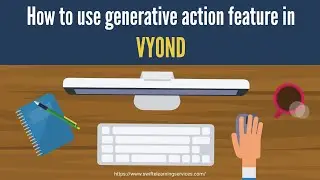 Utilizing the Generative Action Feature in Vyond