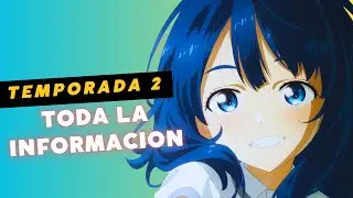Make Heroine Ga Oosugiru Temporada 2 TODA LA INFORMACION
