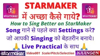 Starmaker | Song Recording Kaise Kare | Scale/Pitch Setting | Video 001