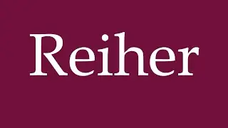 How to Pronounce ''Reiher'' (Heron) Correctly in German