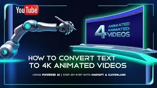 How to Convert Text to 4K Animated Videos Using Pixverse AI