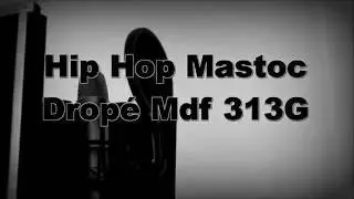 Hip Hop Mastoc -Dropé Mdf 313G