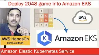 Kubernetes: How to deploy a Simple Game App into Amazon EKS in 10 minutes