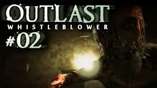 Outlast: Whistleblower #2 ( Дед вернулся)