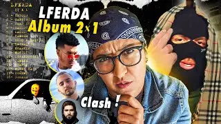 LFERDA - album 2×1 🔥 [ Review ] 🔥 Clash ( Dizzy dross, ElgrandeToto, Mr Crazy ... )