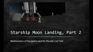 Starship Moon Landing, Part 2: Mathematics of Navigation