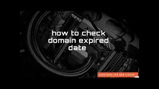 how to check Website domain expired date and who is hosting website