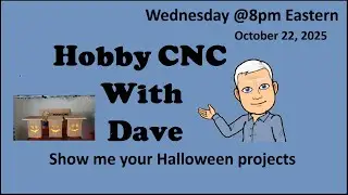 Hobby CNC With Dave