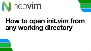 Vim open init.vim from anywhere