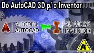 Autodesk Inventor 2013 - Importando arquivo 3D do AutoCAD
