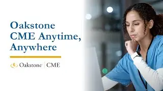 Oakstone CME Anytime, Anywhere