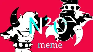 N²O meme Animation !FLASHING!