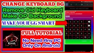 How to Change GameGuardian Keyboard Background || How to Mod GameGuardian.