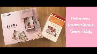 Review y primeras impresiones Canon Selphy CP1300