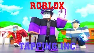 СТАЛ ТОПОВЫМ КЛИКЕРОМ. КОРПОРАЦИЯ КЛИКОВ В РОБЛОКСЕ. ROBLOX TAPPING INC SIMULATOR.