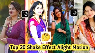 Top Shake Effect ll Alight Motion Shake Effect ll 20+ Shake Effect ll Download Free File ll XML