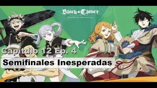 Black Clover M - Capitulo 12 Ep. 4 Semifinales Inesperadas