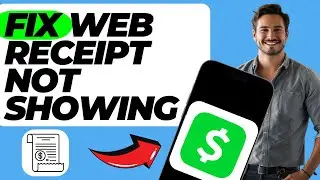 How to Fix Cash App Web Receipt Not Showing (Easy Fix)