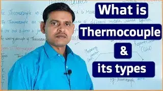 Thermocouple Working Principle and Types of Thermococuple in Hindi