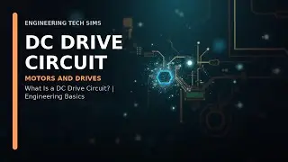 DC Drive Circuit Explained | SCR Phase Control and PWM Speed Control