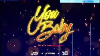 You Baby (Dj Monst3r5 X Marco Bode X Cesar Smoove )2021