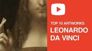 Top 10 Artworks by Leonardo da Vinci • Relaxing Art Compilation