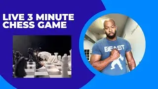 Live 3 Minute Chess Blitz